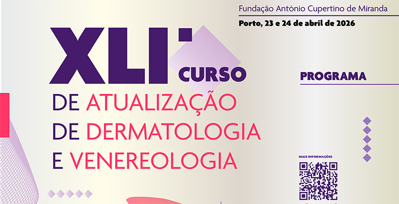 XLI Curso de Atualização de Dermatologia e Venereologia decorre no Porto